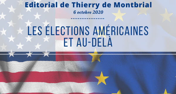 Thierry de montbrial editorial octobre 2020 élections américaines