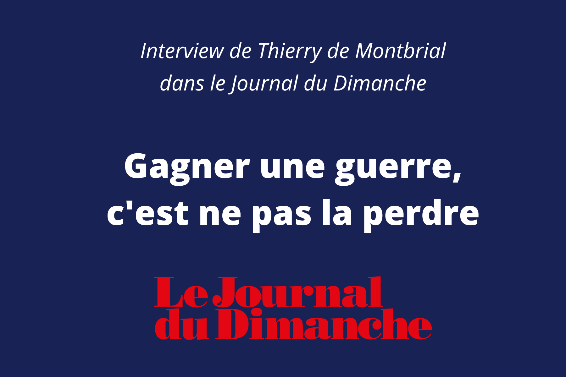interview dans le journal du dimanche Thierry de montbrial
