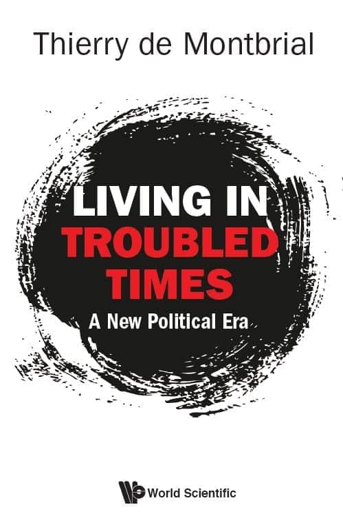 Living in toubled times by Thierry de Montbrial