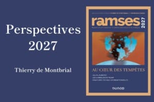 Perspectives 2027 de Thierry de Montbrial, issues du Ramses de l'Ifri